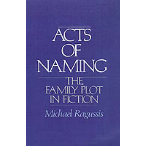Acts of Naming The Family Plot in Fiction
