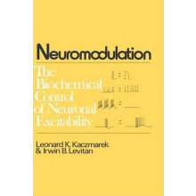 Neuromodulation The Biochemical Control of Neuronal Excitability