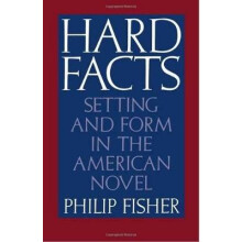 Hard Facts Setting and Form in the American Novel