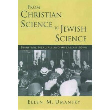 From Christian Science to Jewish Science Spiritual Healing and American Jews