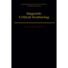 Magnetic Critical Scattering 4 Oxford Series on Neutron Scattering in Condensed Matter