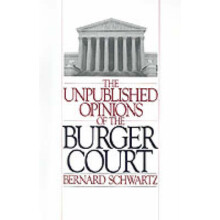 The Unpublished Opinions of the Burger Court