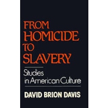 From Homicide to Slavery Studies in American Culture