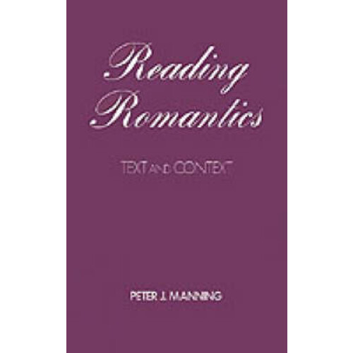 Reading Romantics Texts and Contexts