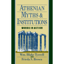 Athenian Myths Institutions Words in Action