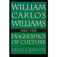 William Carlos Williams and the Diagnostics of Culture