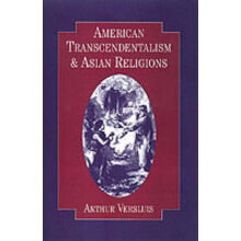 American Transcendentalism and Asian Religions Religion in America