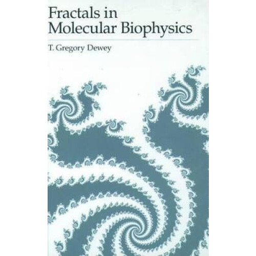 Fractals in Molecular Biophysics Topics in Physical Chemistry
