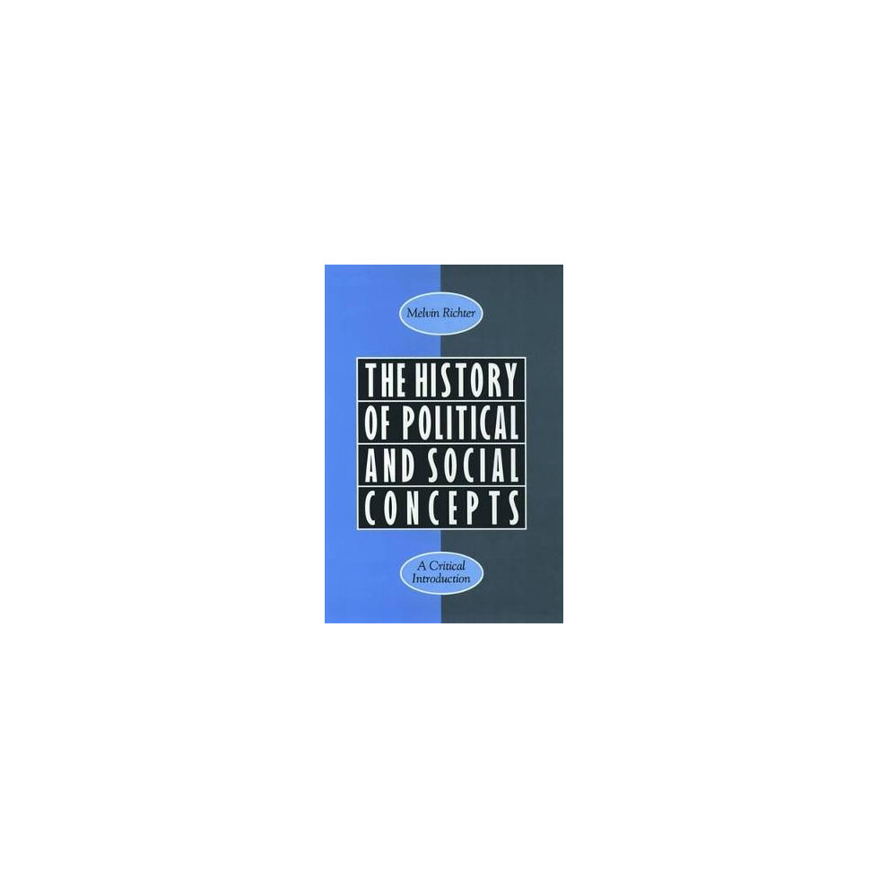 The History of Political and Social Concepts A Critical Introduction