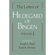 The Letters of Hildegard of Bingen, Volume 1 Volume I
