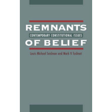 Remnants of Belief Contemporary Constitutional Issues 10