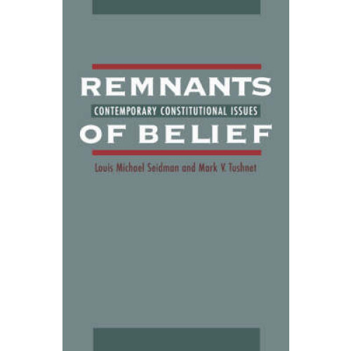 Remnants of Belief Contemporary Constitutional Issues 10