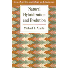 Natural Hybridization and Evolution Oxford Series in Ecology and Evolution