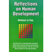 Reflections on Human Development How the Focus of Development Economics Shifted from National Income Accounting to PeopleCentered Policies, Told by