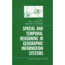Spatial and Temporal Reasoning in Geographic Information Systems Spatial Information Systems