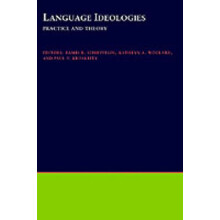 Language Ideologies Practice and Theory 16 Oxford Studies in Anthropological Linguistics