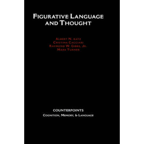 Figurative Language and Thought Counterpoints Cognition, Memory, and Language