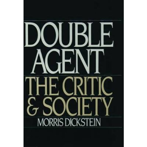 Double Agent The Critic and Society