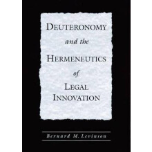 Deuteronomy and the Hermeneutics of Legal Innovation