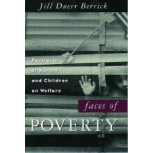 Faces of Poverty Portraits of Women and Children on Welfare