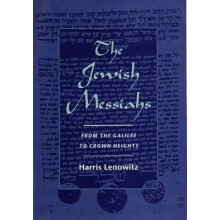 The Jewish Messiahs From the Galilee to Crown Heights