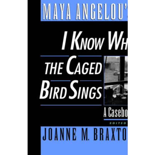 Maya Angelou's I Know Why the Caged Bird Sings
