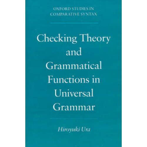 Checking Theory and Grammatical Functions in Universal Grammar Oxford Studies in Comparative Syntax