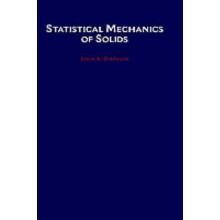 Statistical Mechanics of Solids 58 Monographs on the Physics and Chemistry of Materials