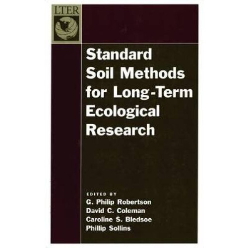 Standard Soil Methods for LongTerm Ecological Research The LongTerm Ecological Research Network Series