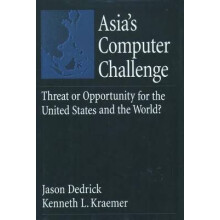 Asia's Computer Challenge Threat or Opportunity for the United States and the World