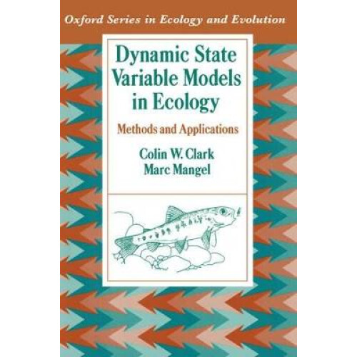 Dynamic State Variable Models in Ecology Methods and Applications