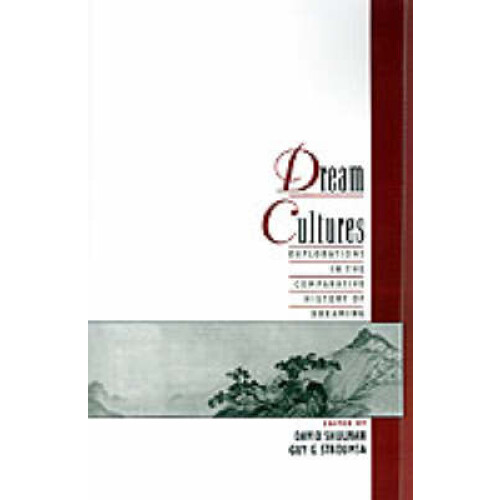 Dream Cultures Explorations in the Comparative History of Dreaming