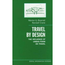 Travel by Design The Influence of Urban Form on Travel Spatial Information Systems