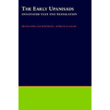 The Early Upanishads Annotated Text and Translation The Early Upanisads Annotated Text and Translation South Asia Research