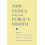 New Ethics For The Public's Health 1