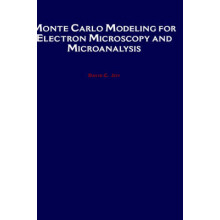 Monte Carlo Modeling for Electron Microscopy and Microanalysis 9 Oxford Series in Optical and Imaging Sciences