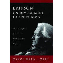 Erikson on Development in Adulthood New Insights from the Unpublished Papers