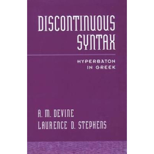 Discontinuous Syntax Hyperbaton in Greek