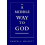 A Middle Way to God 1