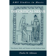 The Critical Nexus ToneSystem, Mode, and Notation in Early Medieval Music AMS Studies in Music
