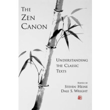 The Zen Canon Understanding the Classic Texts