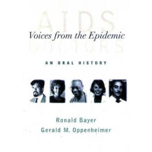 AIDS Doctors Voices from the Epidemic Voices from the Epidemic An Oral History