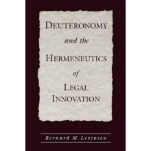 Deuteronomy and the Hermeneutics of Legal Innovation