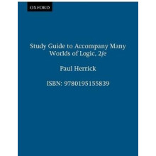 Study Guide to Accompany Many Worlds of Logic, 2nd edition