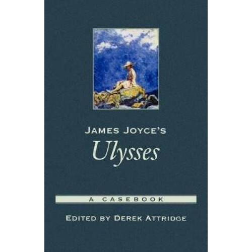 James Joyce's Ulysses A Casebook Casebooks in Criticism