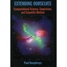 Extending Ourselves Computational Science, Empiricism, and Scientific Method