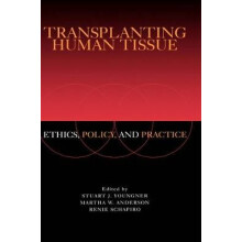 Transplanting Human Tissue Ethics, Policy and Practice