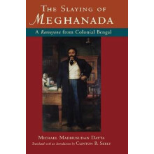 The Slaying of Meghanada A Ramayana from Colonial Bengal