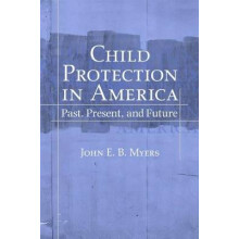 Child Protection in America Past, Present, and Future