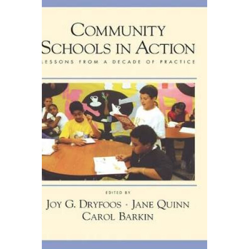 Community Schools in Action Lessons from a Decade of Practice